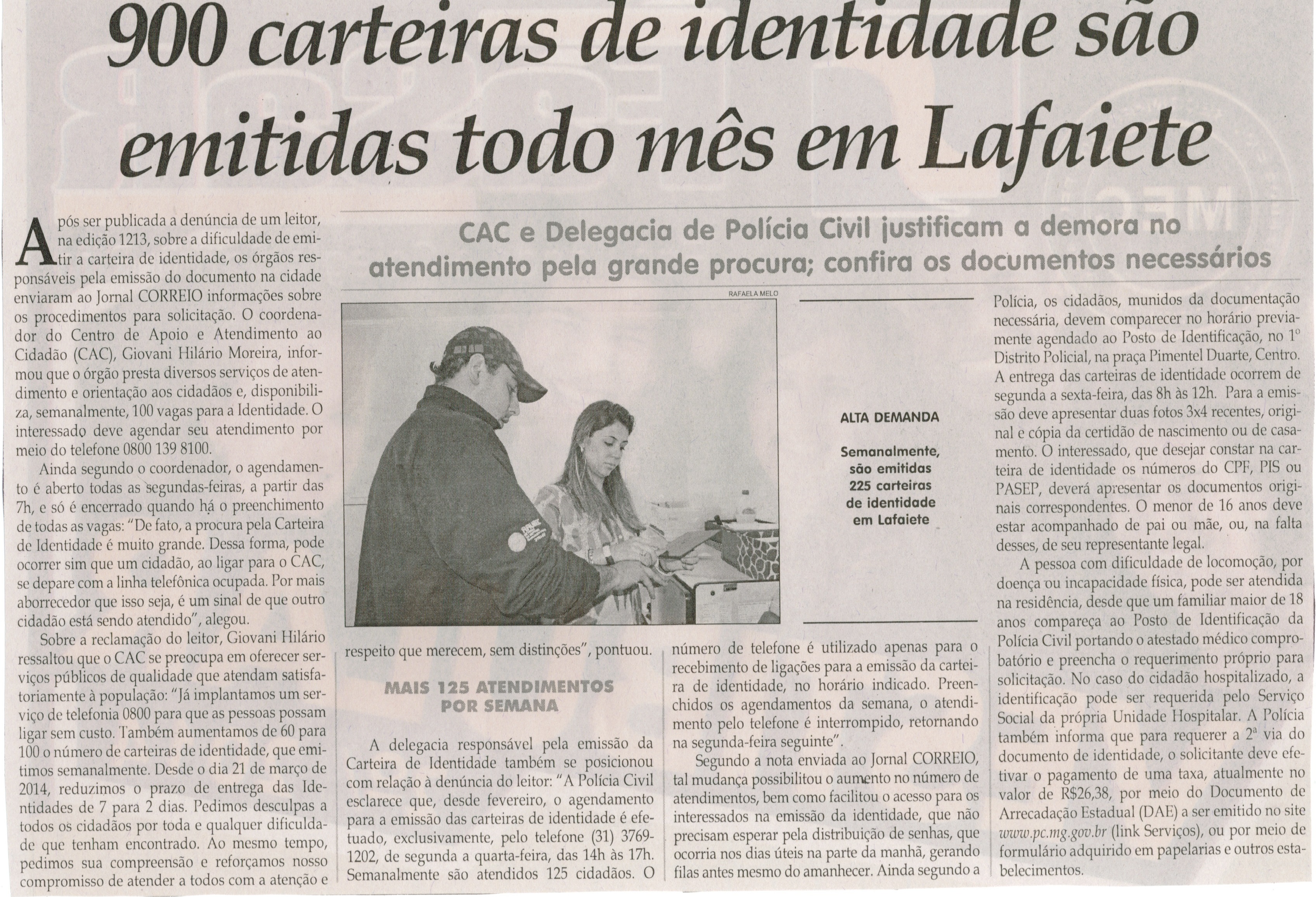 900 carteiras de identidade são emitidas todo mês em Lafaiete. Jornal Correio da Cidade, Conselheiro Lafaiete,  17 mai. 2014, p. 10.