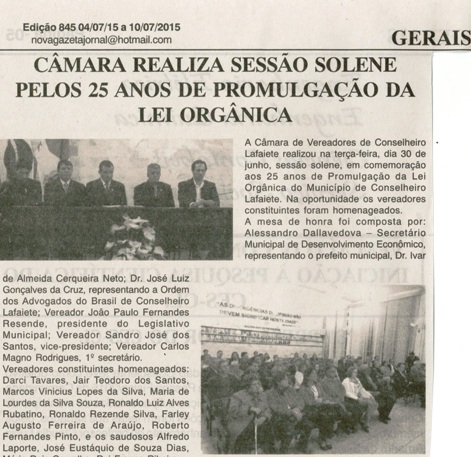 Câmara realiza sessão solene pelos 25 anos de promulgação da Lei Orgânica. Jornal Nova Gazeta, Conselheiro Lafaiete, 04 jul. 2015, ed. 845ª, p. 06.