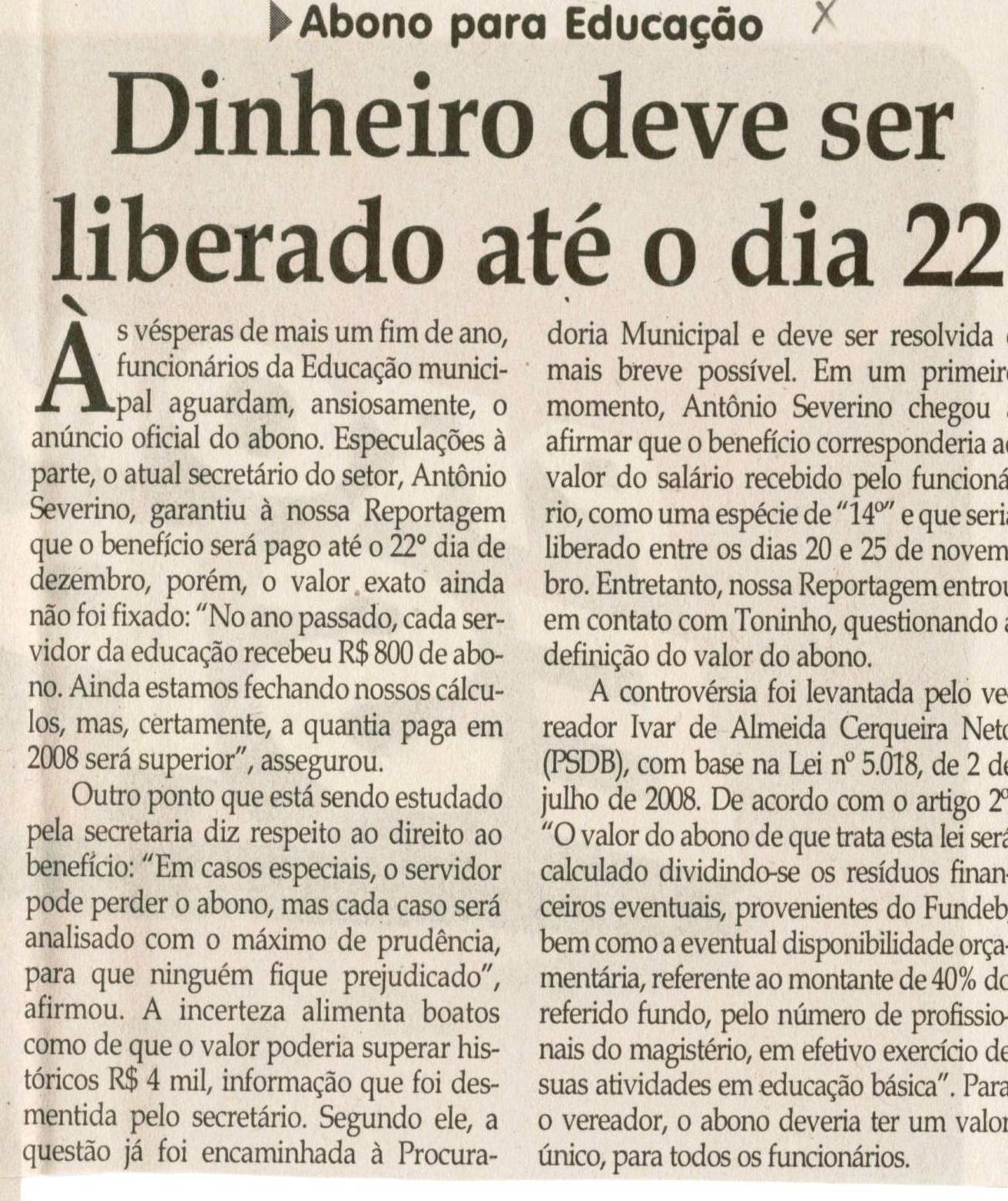 Abono para Educação: dinheiro deve ser liberado até o dia 22. Jornal Correio da Cidade, 13 dez. 2008, p. 04
