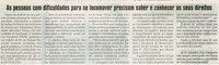 As pessoas com dificuldades para se locomover precisam saber e conhecer os seus direitos. Jornal Correio da Cidade, Conselheiro Lafaiete, 29 ago. 2009, p. 02.