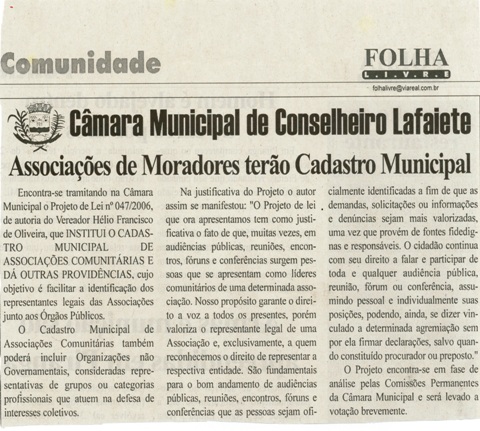  Associações de Moradores terão Cadastro Municipal. Folha Livre, Conselheiro Lafaiete, 05 ago. 2006, 282ª ed., p. 09.