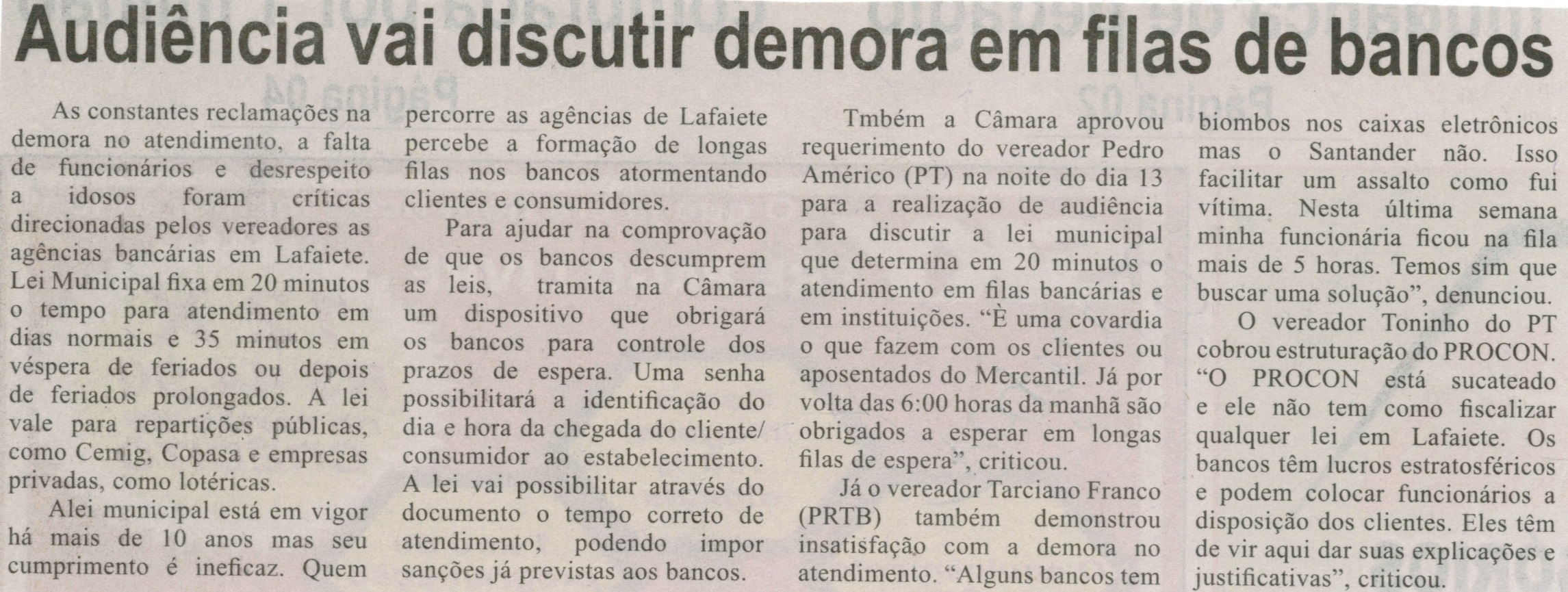 Audiência vai discutir demora em filas de bancos. Correio de Minas, Conselheiro Lafaiete, 17 mai. 2014, p. 2.