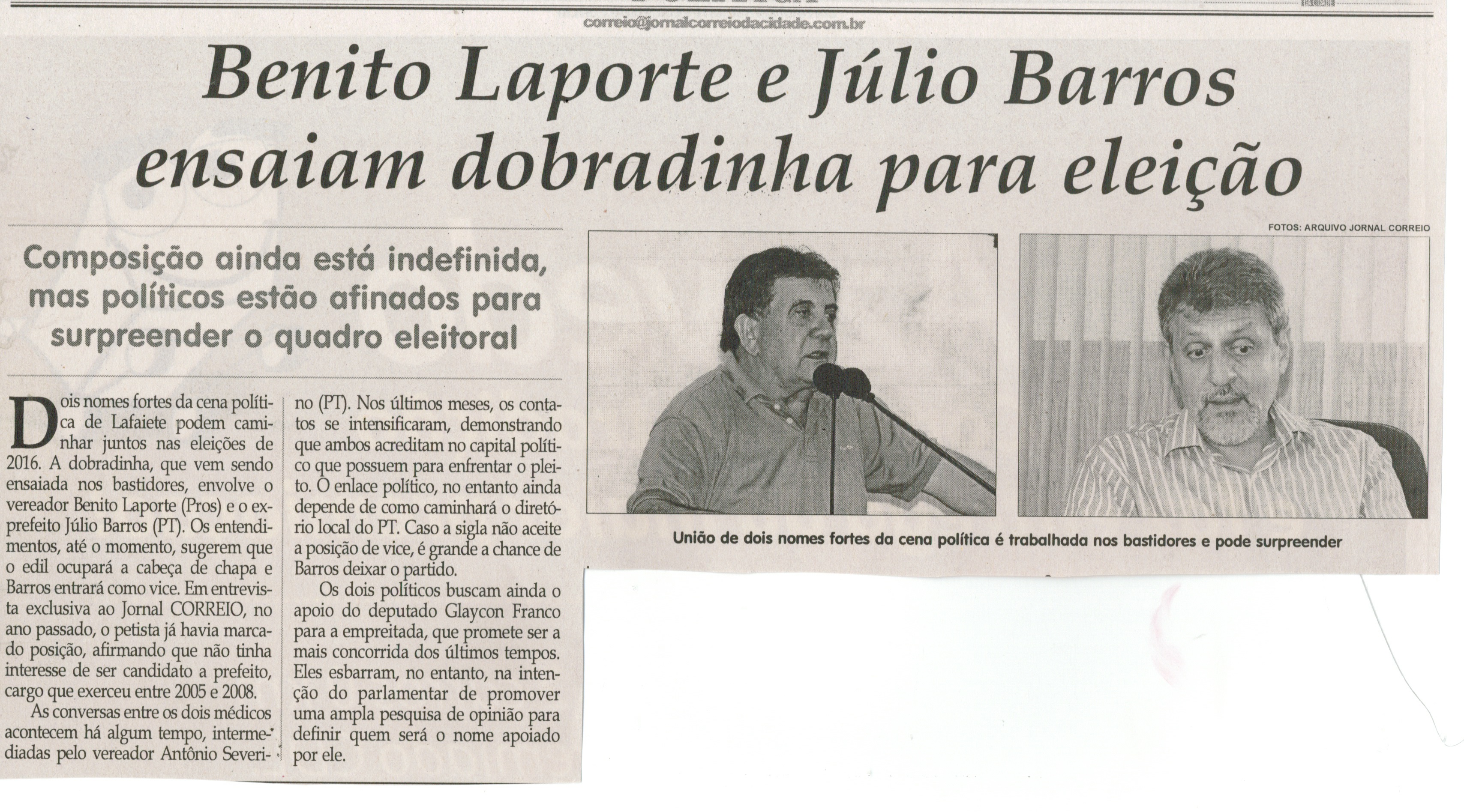 Benito Laporte e Júlio Barros ensaiam dobradinha para eleição. Jornal Correio da Cidade, Conselheiro La 1306ª ed. , 27 fev. 2016, Caderno Política, p. 6.