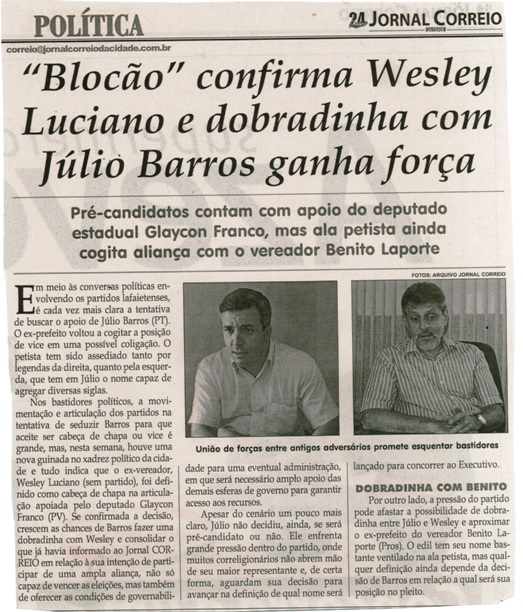 Blocão confirma Wesley Luciano e dobradinha com Júlio Barros ganha força. Jornal Correio da Cidade, Conselheiro Lafaiete,04 a 10 jun. 2016, 1320ª ed, Caderno Política, p. 6 .