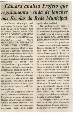  Câmara analisa Projeto que regulamenta venda de lanches nas Escolas da Rede Municipal. Jornal Nova Gazeta, 12 ago. 2006, 425ª ed. , p. 10.