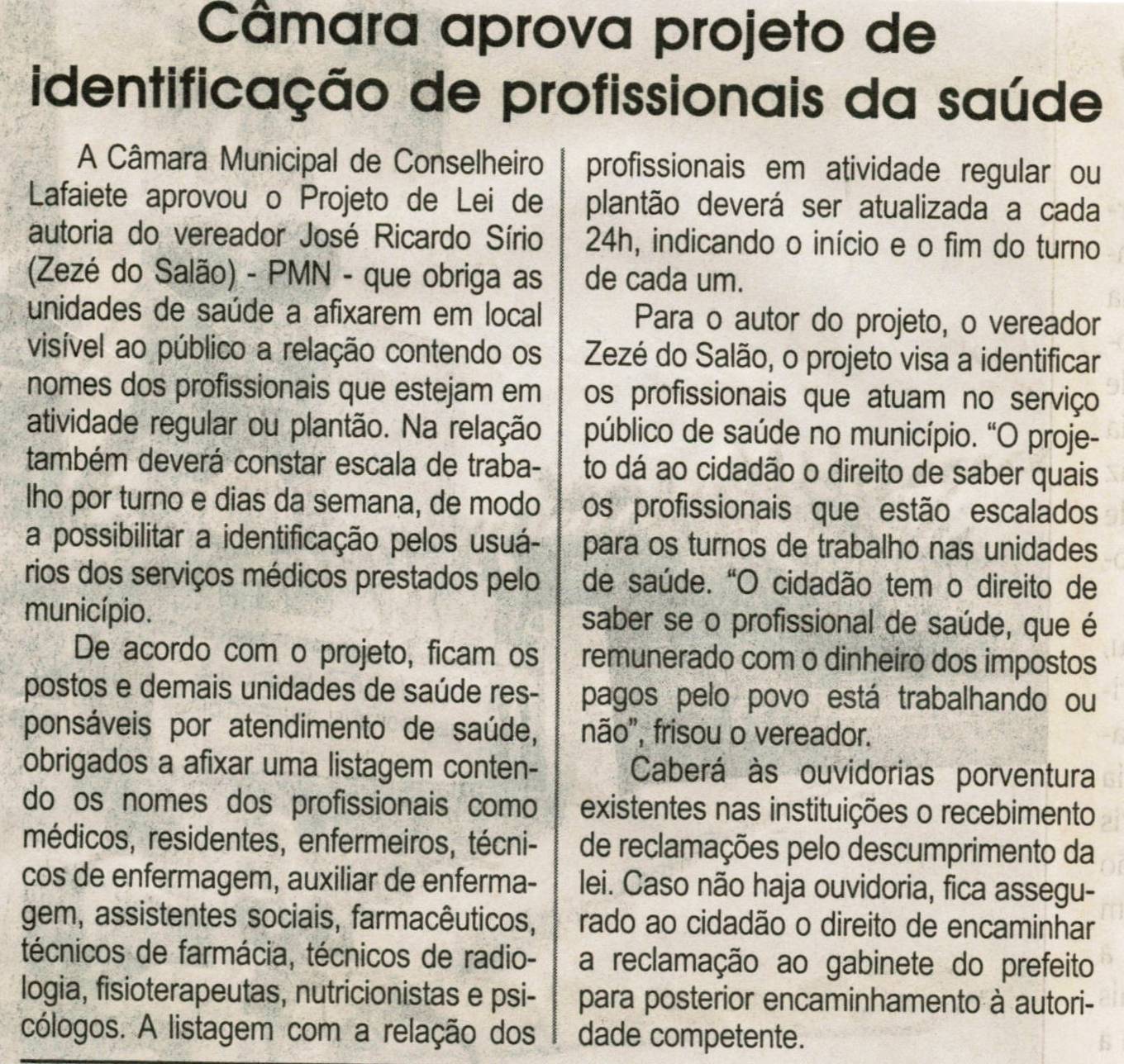 Câmara aprova projeto de identificação de profissionais da saúde. Jornal Correio da Cidade, Conselheiro Lafaiete, 05 mar 2011, p. 02.
