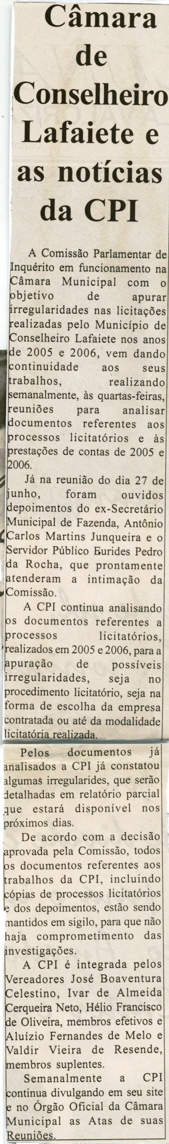 Câmara de Conselheiro lafaiete e as notícias da CPI. Jornal Nova Gazeta, Conselheiro lafaiete, 30 jun. 2007, 468ª ed., p. 03.