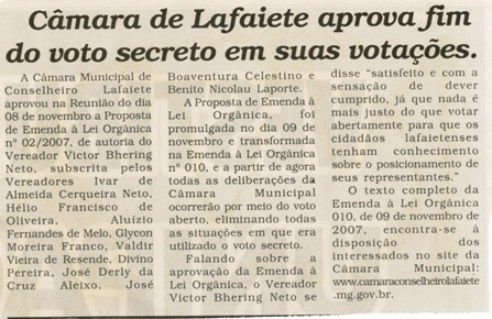  Câmara de Lafaiete aprova fim do voto secreto em suas votações. Folha Livre, Conselheiro Lafaiete, 16 nov. 2007, 346ª ed., p. 02. 
