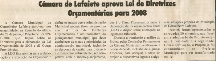 Câmara de Lafaiete aprova Lei de Diretrizes Orçamentárias para 2008. Jornal O Dossiê, Conselheiro Lafaiete, 21 jun. 2007, 162ª ed.,  p. 09.