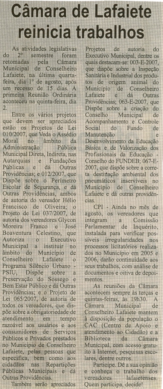 Câmara de Lafaiete reinicia trabalhos. Correio de Minas, Conselheiro Lafaiete, 04 ago. 2007, 165ª ed., p. 03.