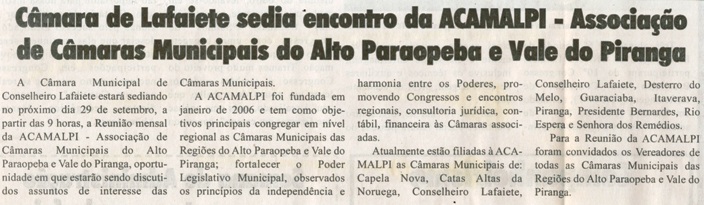 Câmara de Lafaiete sedia encontro da ACAMALPI - Associação de Câmaras Municipais do Alto do Paraopeba e Vale do Piranga. Jornal O Dossiê , Conselheiro Lafaiete, 22 set. 2007, 171ª ed., p.12.