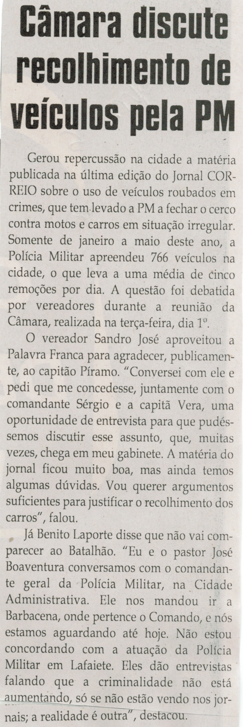  Câmara discute recolhimento de veículos pela PM. Jornal Correio da Cidade, Conselheiro Lafaiete, 05 jul. 2014, p. 6.