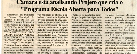  Câmara está analisando Projeto que cria o "Programa Escola Aberta para Todos". Jornal Nova Gazeta, Conselheiro Lafaiete, 12 mai. 2007, 462ª ed. p. 02.
