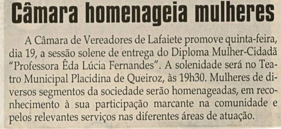 Câmara homenageia mulheres. Jornal Correio da Cidade, Conselheiro Lafaiete, 14 mar. 2009, p. 04.