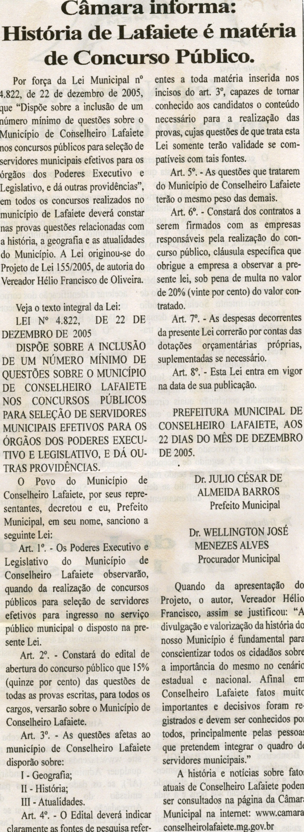 Câmara informa História de Lafaiete é matéria de Concurso Público. Folha Livre, Conselheiro Lafaiete, 25 de ago. 2007, p. 15. 