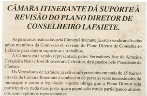  Câmara Itinerante dá suporte à revisão do plano diretor de Conselheiro Lafaiete. Jornal Nova Gazeta, Conselheiro Lafaiete, 20 mai. 2006, 413ª ed. , p. 02.