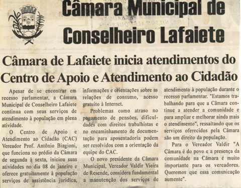 Câmara de Lafaiete inicia atendimentos do Centro de Apoio ao Cidadão. Folha Livre, Conselheiro Lafaiete, 13 jan. 2007, 305ª ed., p. 02.