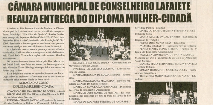 Câmara Municipal de Conselheiro Lafaiete realiza entrega do diploma Mulher-Cidadã. Jornal Nova Gazeta,  Conselheiro Lafaiete,18 mar. 2006, 404ª ed., p. 17. 