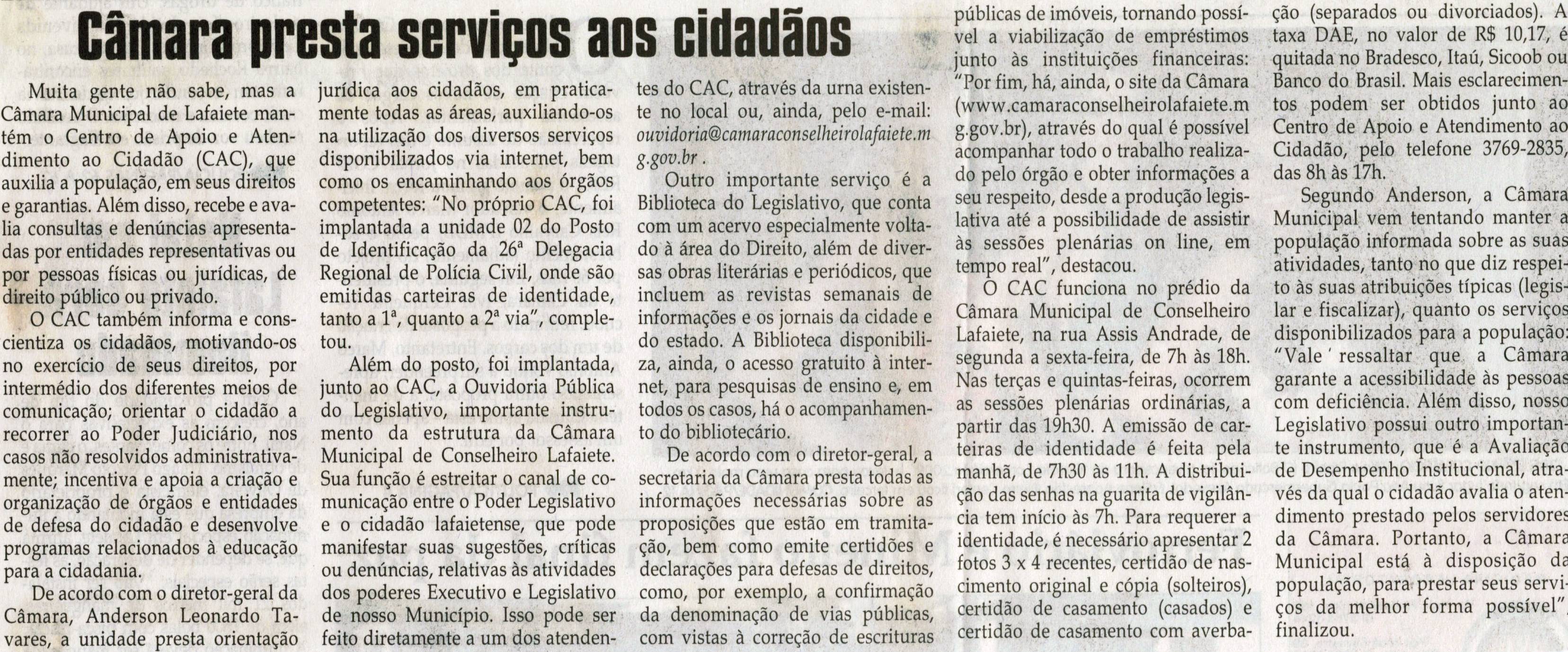 Câmara presta serviços aos cidadãos. Jornal Correio da Cidade, Conselheiro Lafaiete, 07 nov. 2009, p. 02.