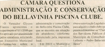 Câmara questiona administração e conservação do Bellavinha Piscina Clube. Jornal Nova Gazeta, Conselheiro Lafaiete, 19 abr. 2008, 510ª ed., p.07. 