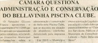 Câmara questiona administração e conservação do Bellavinha Piscina Clube. Jornal Nova Gazeta, Conselheiro Lafaiete, 19 abr. 2008, 510ª ed., p.07. 