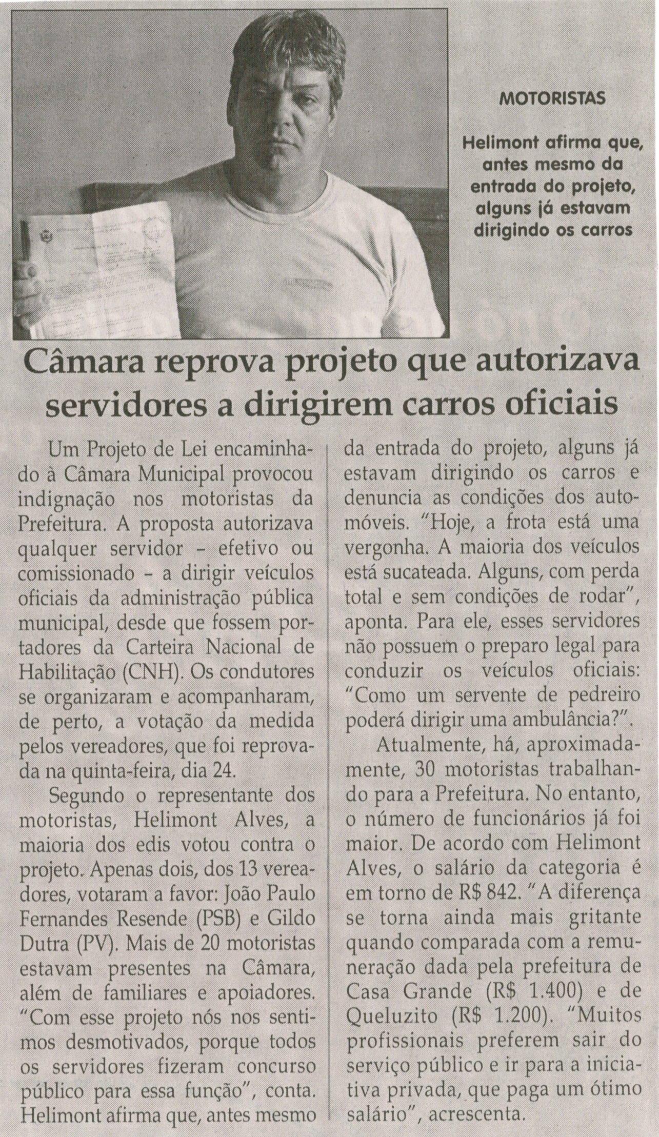 Câmara reprova projeto que autorizava servidores a dirigirem carros oficiais. Jornal Correio da Cidade, Conselheiro Lafaiete, 03 mai. 2014, p. 6.