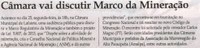 Câmara vai discutir Marco da Mineração. Jornal Correio da Cidade, Conselheiro Lafaiete, 16 nov. 2013, p. 6.