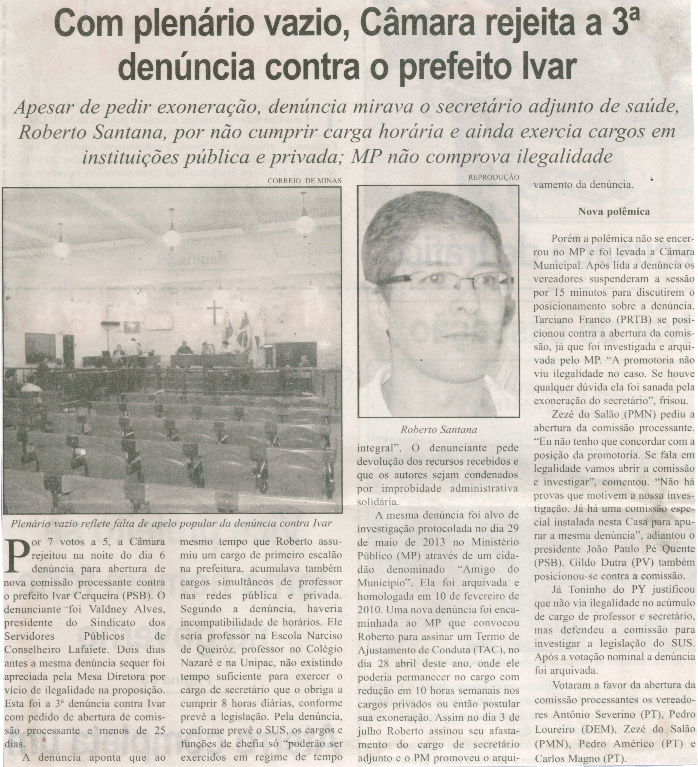 Com plenário vazio, Câmara rejeita a 3° denúncia contra o prefeito Ivar. Jornal Correio de Minas, Conselheiro Lafaiete, 08 ago. 2015, p. 02.