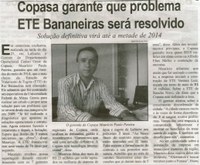 Copasa garante que problema ETE Bananeiras será resolvido: solução definitiva virá até a metade de 2014. Correio de Minas, Conselheiro Lafaiete, 05 out. 2013, p. 02.