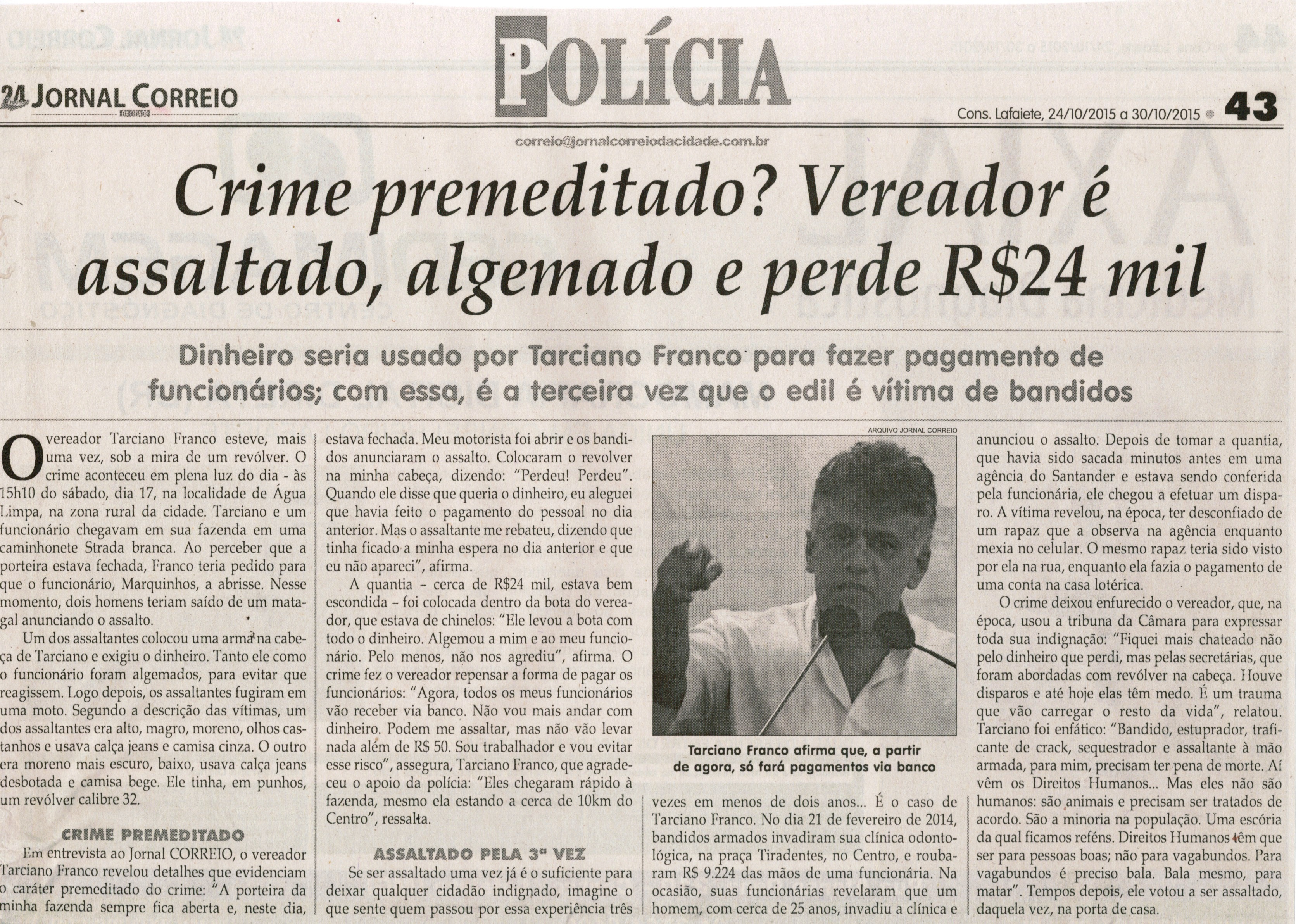 Crime premeditado? Vereador é assaltado, algemado e perde R$24 mil. Jornal Correio da Cidade, Conselheiro Lafaiete, 1288ª ed. 24 out. 2015, Polícia, p. 43.