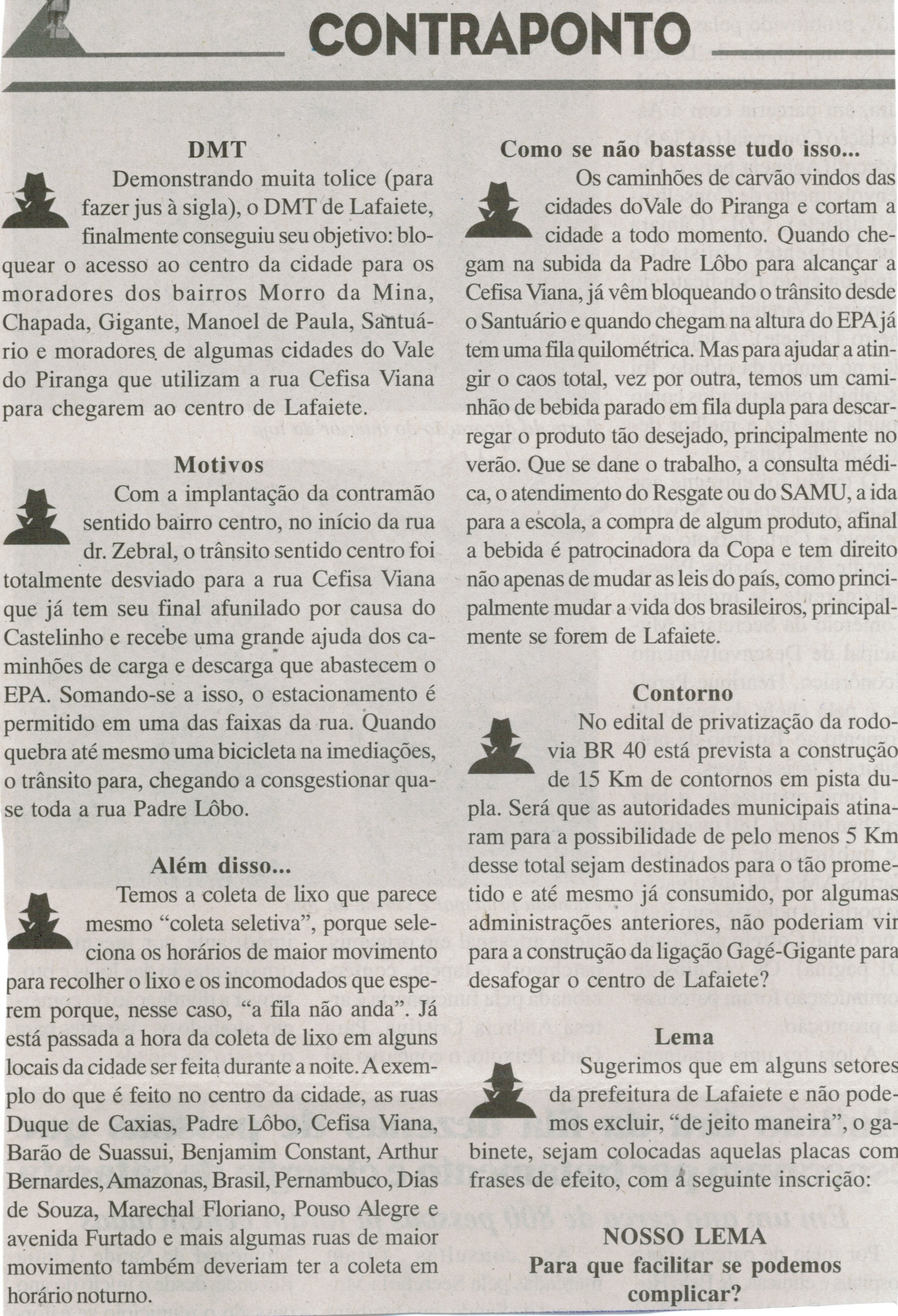 DMT; Além disso. Jornal Baruc, Congonhas, 15 jan. 2014, Contraponto, p. 5.