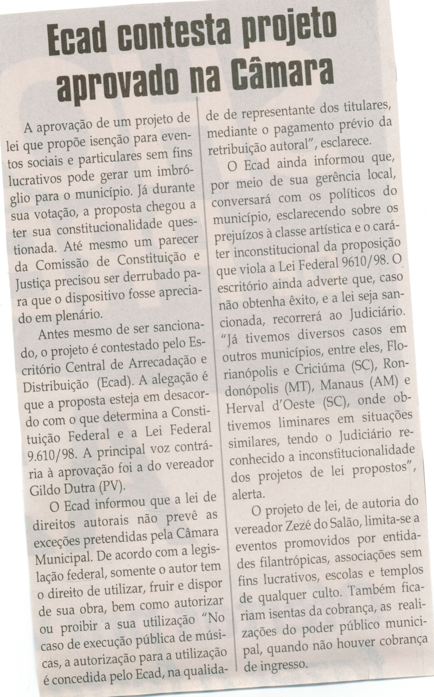 Ecad contesta projeto aprovado na Câmara. Jornal Correio da Cidade, Conselheiro Lafaiete,  03 out. 2014, p. 6.