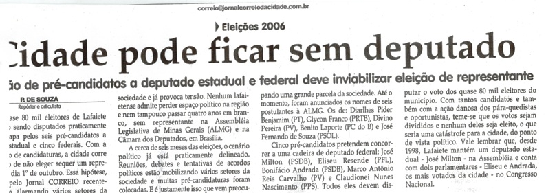 Eleições 2006: cidade pode ficar sem deputado. Jornal Correio da Cidade, Conselheiro Lafaiete, 08 abr. 2006, 798ª, p. 03.