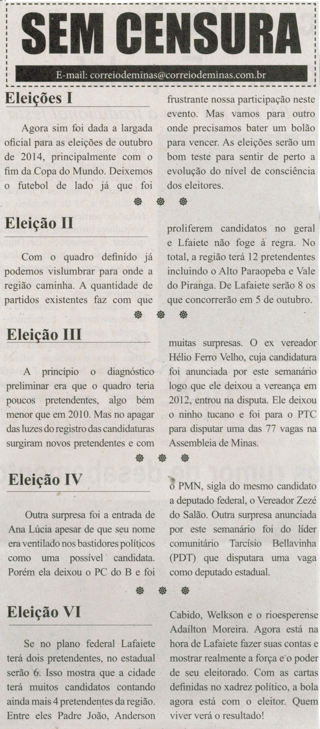 Eleição I; Eleição II, Eleição III, Eleição IV; Eleição VI. Correio de Minas, Conselheiro Lafaiete, 12 jul. 2014, Sem Censura, p. 3.
