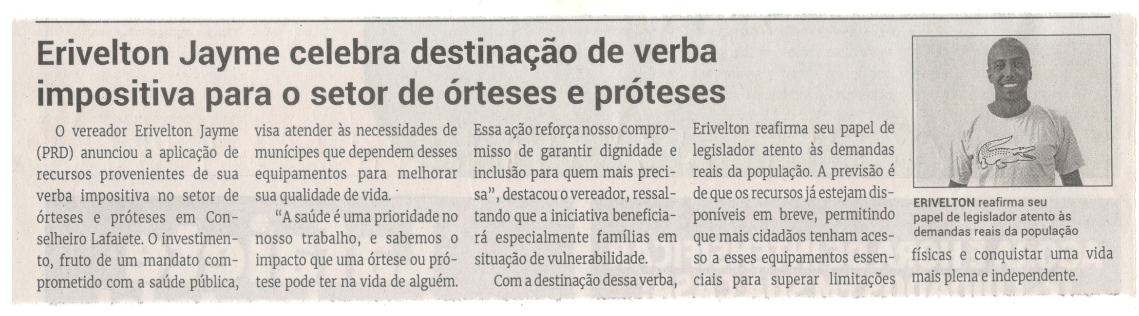 Erivelton Jayme celebra destinação de verba impositiva para o setor de órteses e próteses. Jornal Correio da Cidade, Conselheiro Lafaiete, 14 a 20 dez. 2024, 1761ª ed., Política, p. 2.