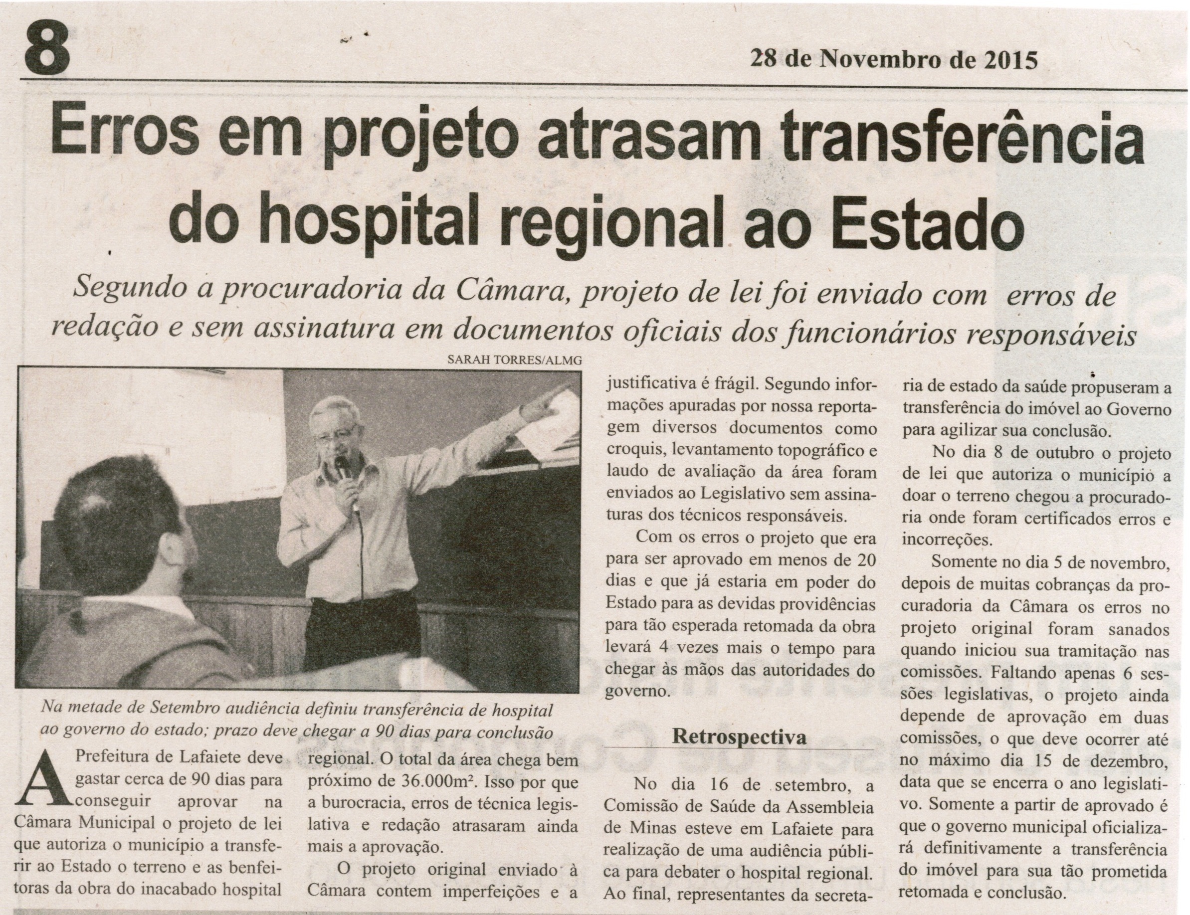 Erros em projeto atrasam transferência do hospital regional do Estado. Correio de Minas, Conselheiro Lafaiete, 28 nov 2015, 420ª ed., p. 8.