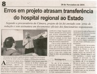 Erros em projeto atrasam transferência do hospital regional do Estado. Correio de Minas, Conselheiro Lafaiete, 28 nov 2015, 420ª ed., p. 8.