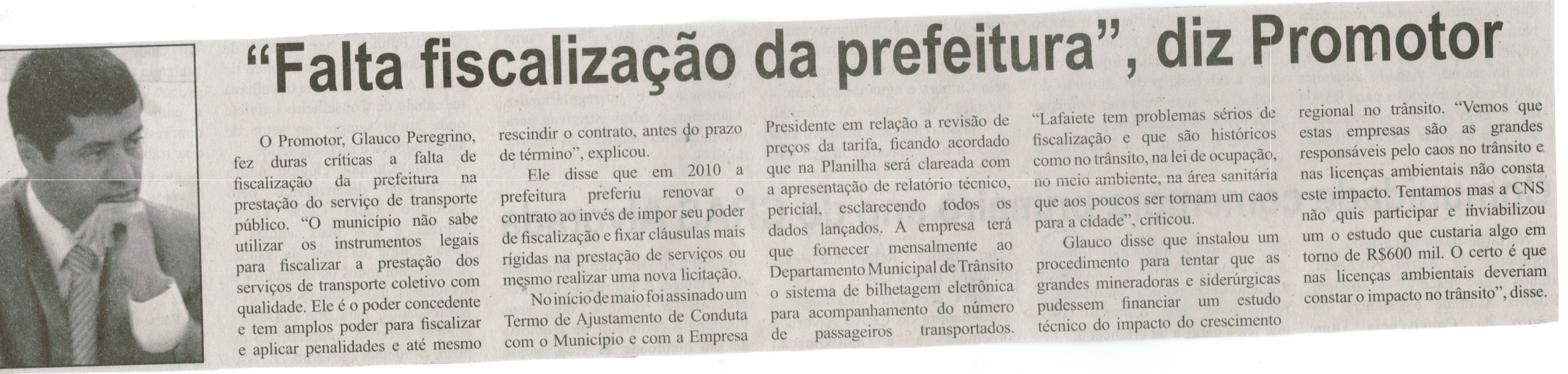 "Falta fiscalização da prefeitura", diz Promotor. Correio de Minas, Conselheiro Lafaiete, 31 mai. 2014, p. 5.