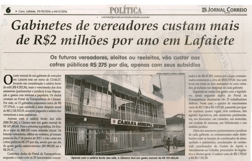 Gabinetes de vereadores custam mais de R$2 milhões por ano em Lafaiete. Jornal Correio da Cidade, 29 out a 04 nov. 2016, 1341ª ed. , Caderno Política, p. 6.