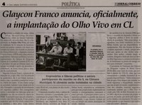 Glaycon Franco anuncia, oficialmente, a implantação do Olho Vivo em CL. Jornal Correio da Cidade, Conselheiro Lafaiete, 13 jul. 2013, p. 04.