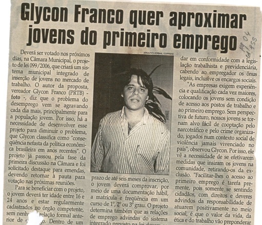 Glycon Franco quer aproximar jovens do primeiro emprego. Jornal Correio da Cidade, Conselheiro Lafaiete, 18 mai. 2007, 855ª ed. , p. 04. 