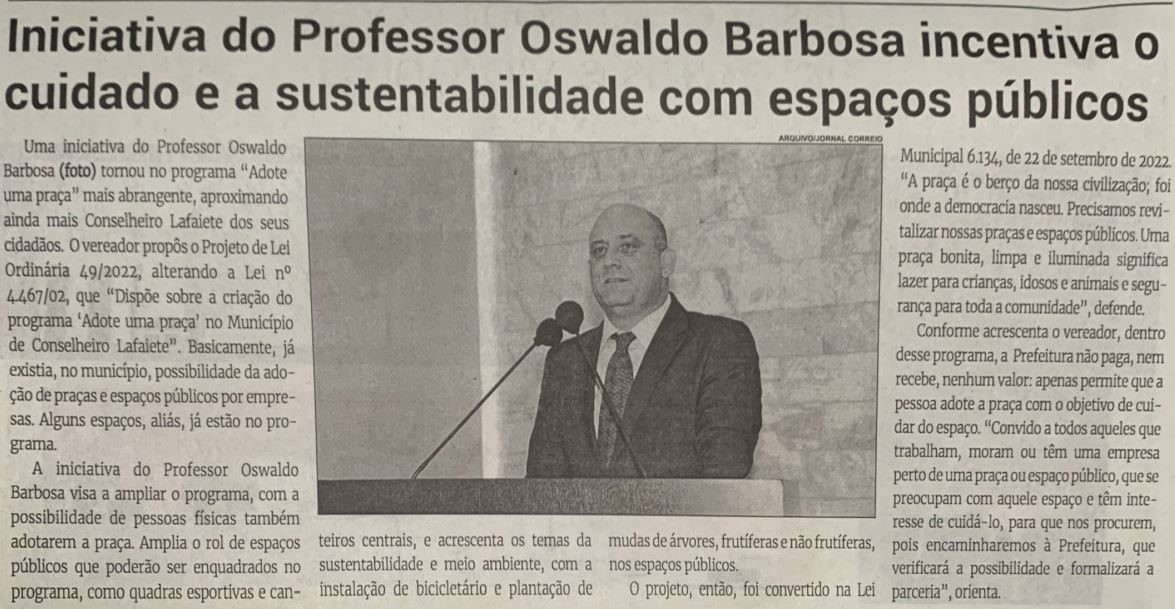 Iniciativa do Professor Oswaldo Barbosa incentiva o cuidado e a sustentabilidade com espaços públicos. Jornal Correio da Cidade, Conselheiro Lafaiete, 15 de out. de 2022, 1649ª ed., Caderno Política, p. 4.