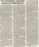 Ivar Cerqueira comenta prisão de Júlio. Jornal Correio da Cidade, Conselheiro Lafaiete, 19 abr. 2008, p. 04.