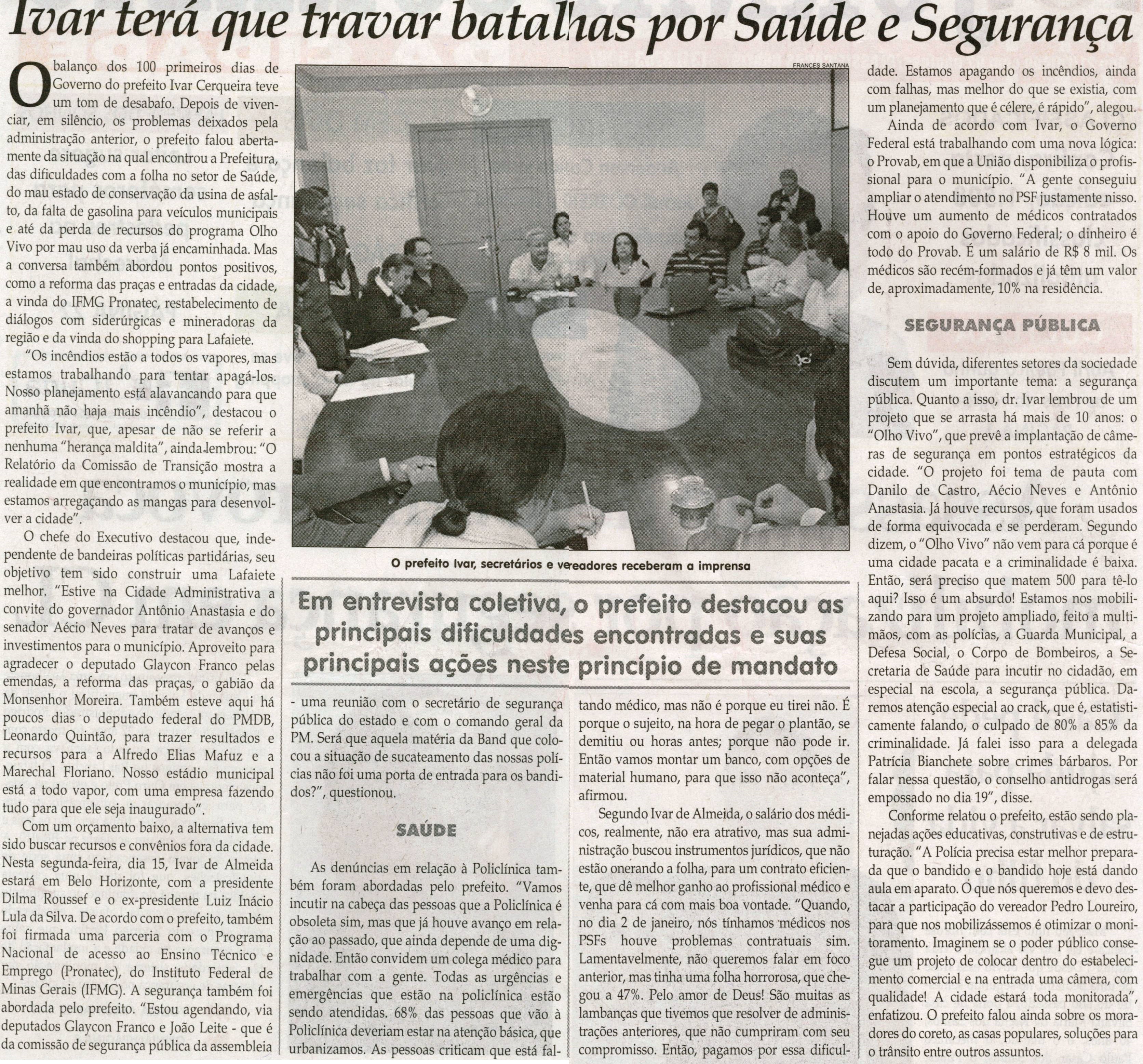 Ivar terá que travar batalhas por Saúde e Segurança. Jornal Correio da Cidade, Conselheiro Lafaiete, 13 abr. 2013 a 19 abr. 2013, p. 02.