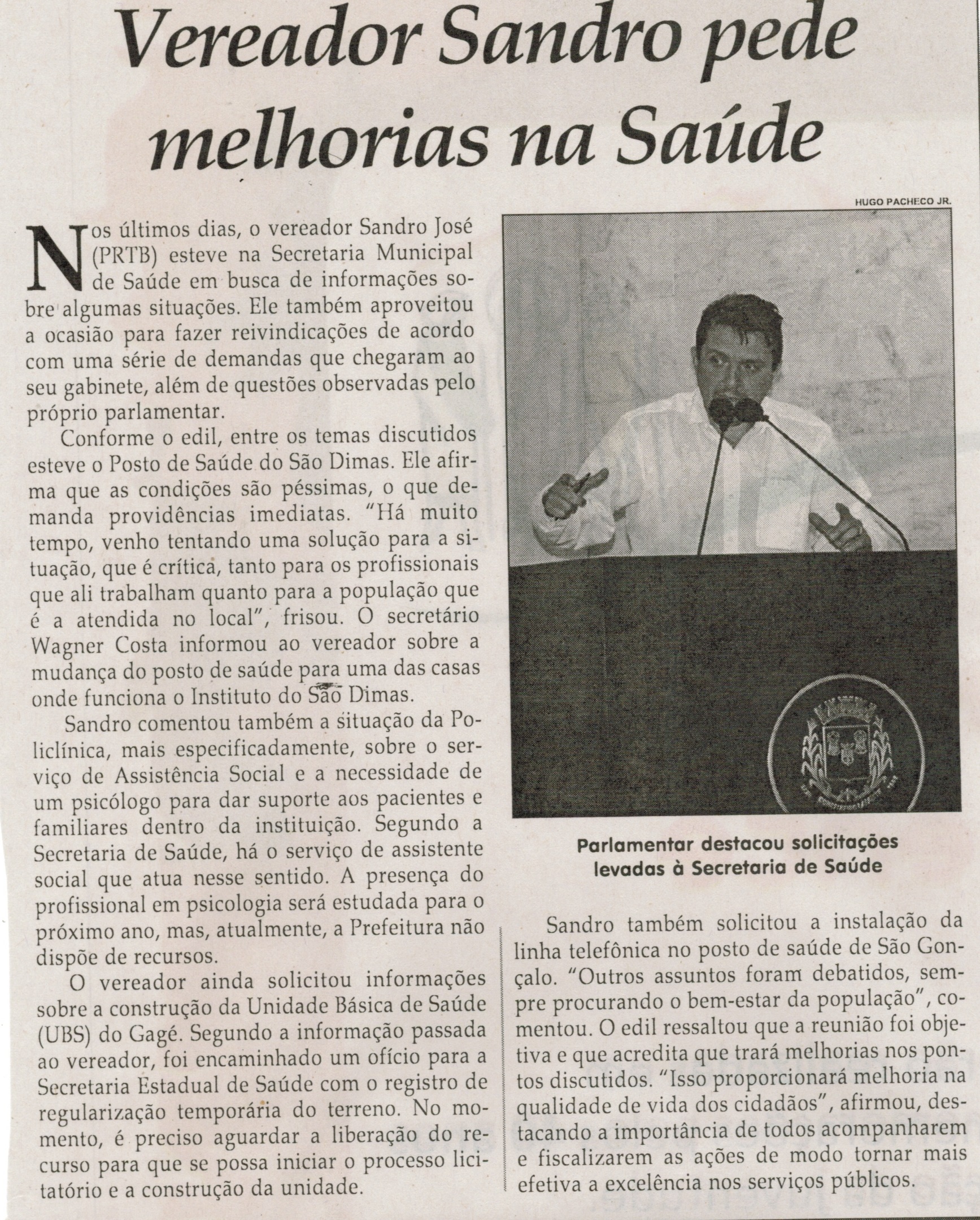  Vereador Sandro pede melhorias na Saúde. Jornal Correio da Cidade, Conselheiro Lafaiete, 12 dez. 2014, p. 1.