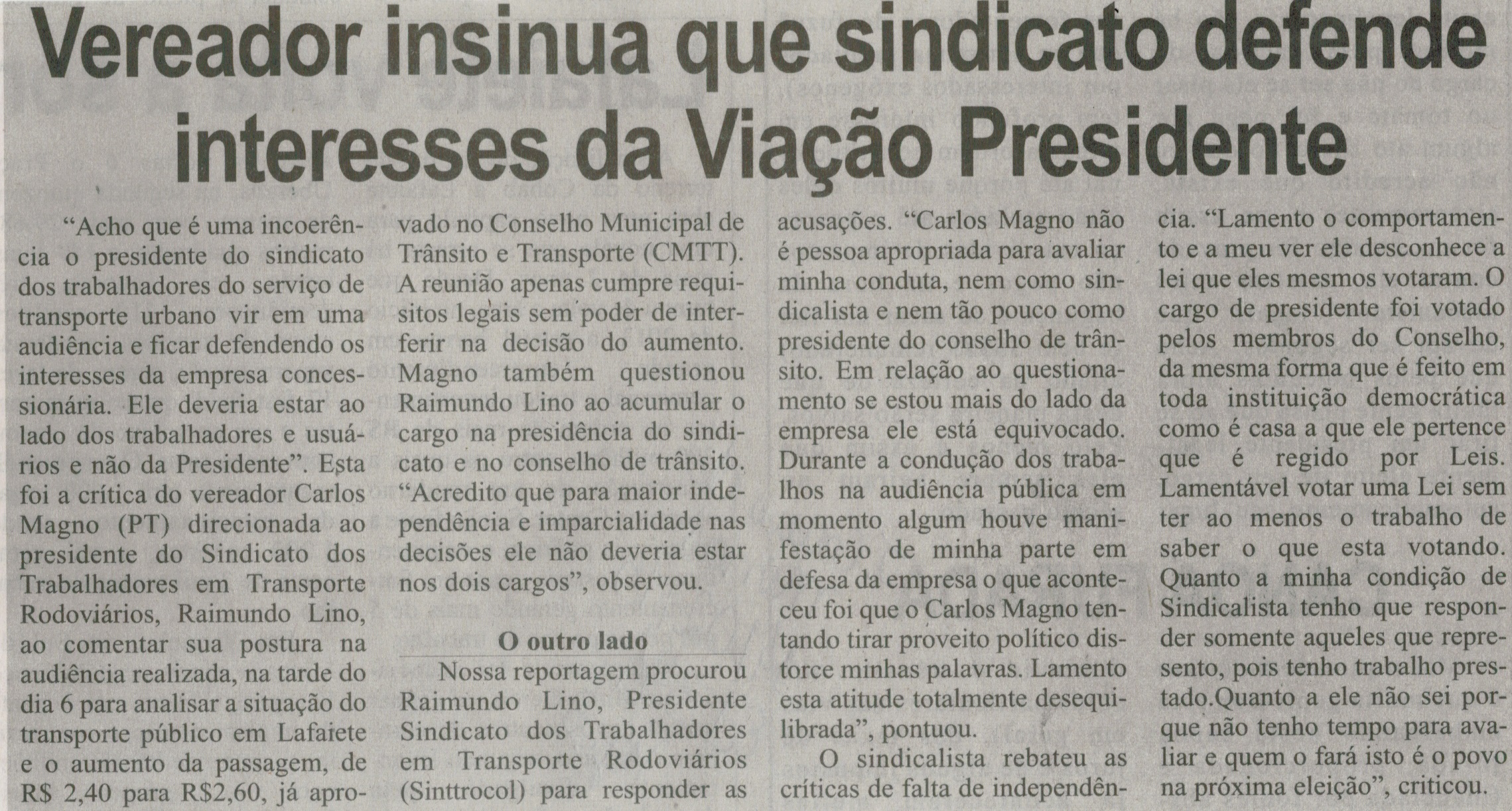 Vereador insinua que sindicato defende interesses da Viação Presidente. Correio de Minas, Conselheiro Lafaiete, 14 fev. 2015, p. 3.