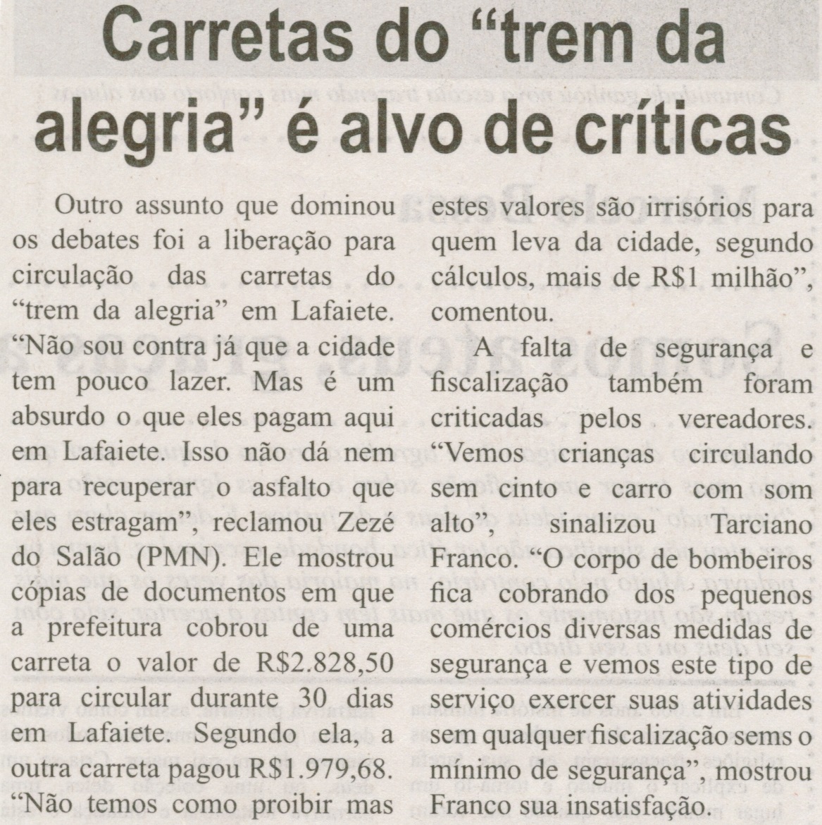 Carretas do “trem da alegria” é alvo de críticas. Correio de Minas, Conselheiro Lafaiete, 18 dez. 2014, p. 5.