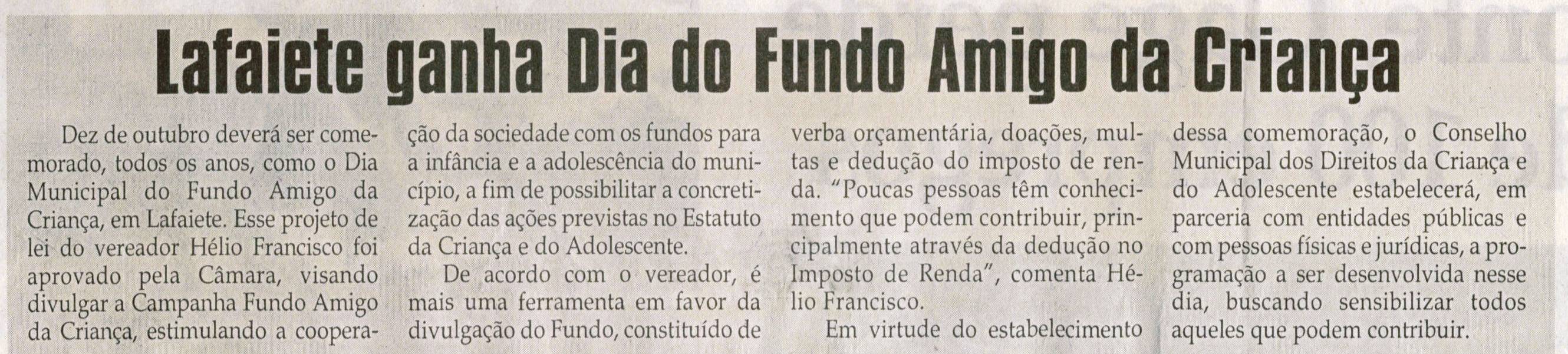Lafaiete ganha Dia do Fundo Amigo da Criança. Jornal Correio da Cidade, Conselheiro Lafaiete, 14 mar. 2009, p. 02.