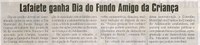 Lafaiete ganha Dia do Fundo Amigo da Criança. Jornal Correio da Cidade, Conselheiro Lafaiete, 14 mar. 2009, p. 02.
