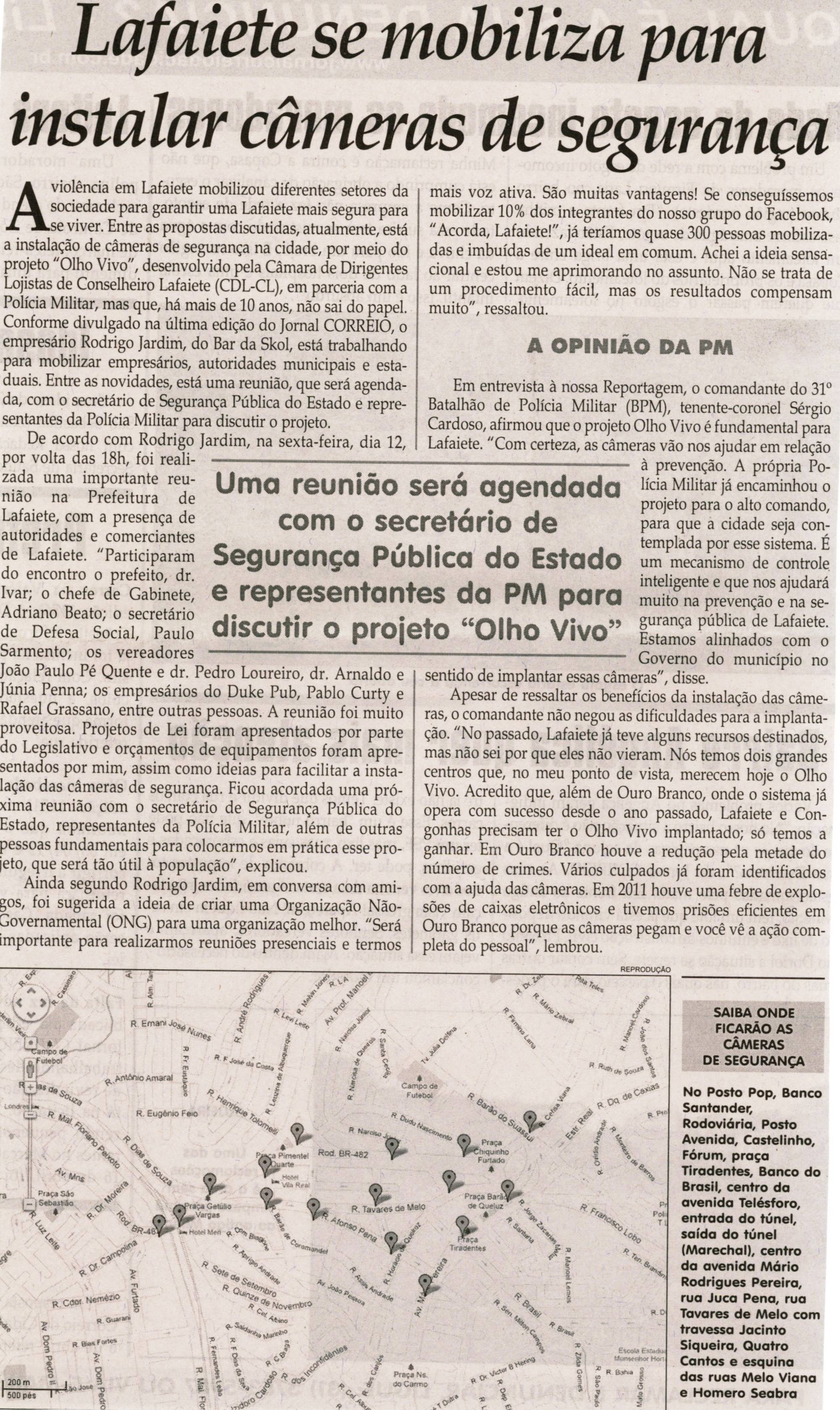 Lafaiete se mobiliza para instalar câmeras de segurança. Jornal Correio da Cidade, Conselheiro Lafaiete, 20 abr. 2013 a 26 abr. 2013, p. 16.